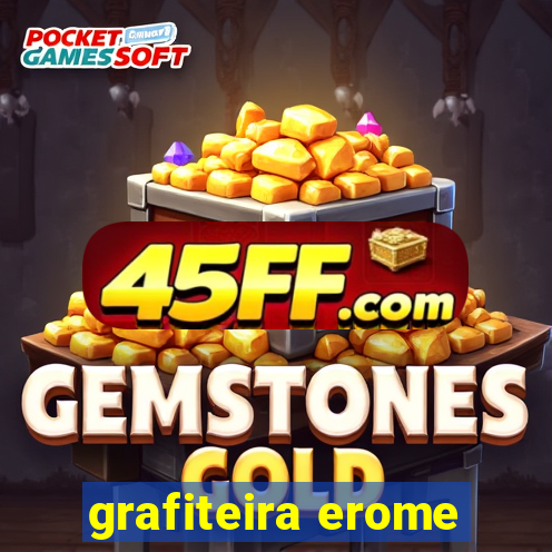 grafiteira erome